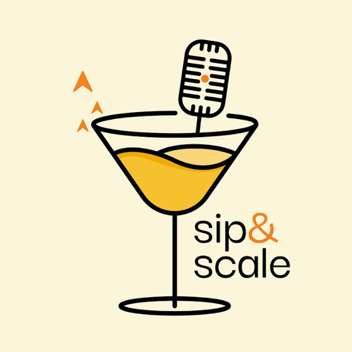 Sip & Scale Podcast